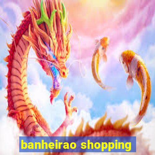 banheirao shopping